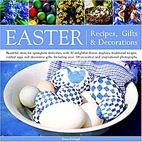 Easter: Recipes, Gifts and Decorations артикул 12324a.